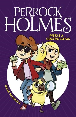 PISTAS A CUATRO PATAS (SERIE PERROCK HOLMES 2) | 9788490436165 | PALMIOLA, ISAAC | Llibreria Online de Vilafranca del Penedès | Comprar llibres en català