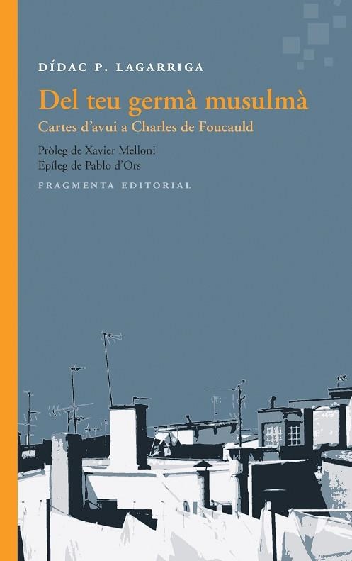 DEL TEU GERMÀ MUSULMÀ | 9788415518563 | P. LAGARRIGA, DÍDAC | Llibreria L'Odissea - Libreria Online de Vilafranca del Penedès - Comprar libros