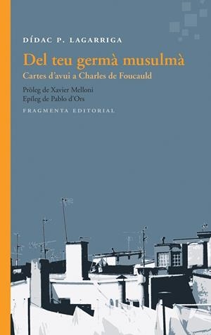 DEL TEU GERMÀ MUSULMÀ | 9788415518563 | P. LAGARRIGA, DÍDAC | Llibreria Online de Vilafranca del Penedès | Comprar llibres en català