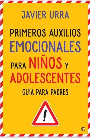 PRIMEROS AUXILIOS EMOCIONALES PARA NIÑOS Y ADOLESCENTES | 9788490608760 | URRA, JAVIER | Llibreria L'Odissea - Libreria Online de Vilafranca del Penedès - Comprar libros
