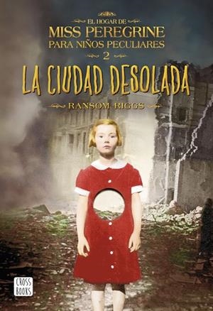 LA CIUDAD DESOLADA 2 EL HOGAR DE MISS PEREGRINE PARA NIÑOS PECULIARES | 9788408149309 | RIGGS, RANSOM | Llibreria Online de Vilafranca del Penedès | Comprar llibres en català