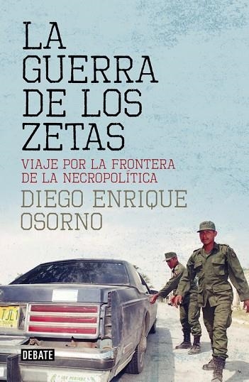 LA GUERRA DE LOS ZETAS | 9788499927138 | OSORNO, DIEGO ENRIQUE | Llibreria L'Odissea - Libreria Online de Vilafranca del Penedès - Comprar libros