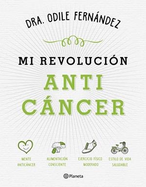 MI REVOLUCIÓN ANTICÁNCER | 9788408165194 | FERNANDEZ, ODILE | Llibreria L'Odissea - Libreria Online de Vilafranca del Penedès - Comprar libros