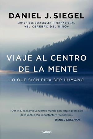 VIAJE AL CENTRO DE LA MENTE | 9788449332876 | SIEGEL, DANIEL J | Llibreria Online de Vilafranca del Penedès | Comprar llibres en català