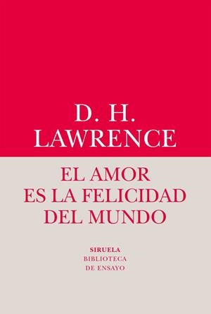 EL AMOR ES LA FELICIDAD DEL MUNDO | 9788416964482 | LAWRENCE, DAVID HERBERT | Llibreria L'Odissea - Libreria Online de Vilafranca del Penedès - Comprar libros