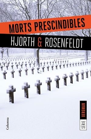 MORTS PRESCINDIBLES | 9788466422062 | HJORTH, MICHAEL / ROSENFELDT, HANS | Llibreria L'Odissea - Libreria Online de Vilafranca del Penedès - Comprar libros