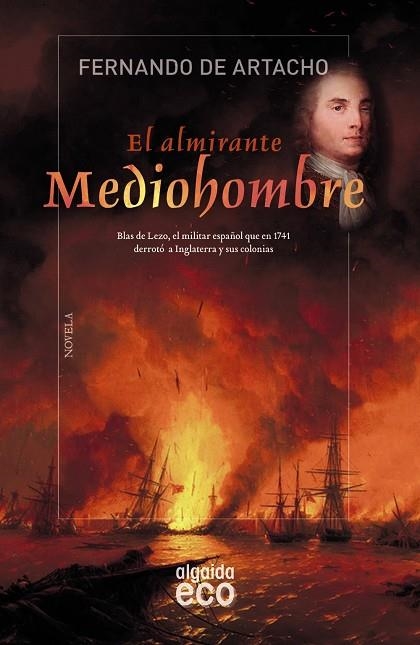 EL ALMIRANTE MEDIOHOMBRE | 9788490677100 | ARTACHO, FERNANDO DE | Llibreria L'Odissea - Libreria Online de Vilafranca del Penedès - Comprar libros