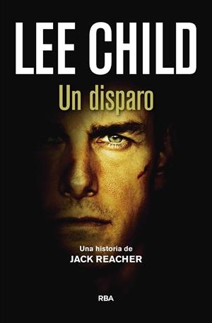 UN DISPARO | 9788490568002 | CHILD, LEE | Llibreria Online de Vilafranca del Penedès | Comprar llibres en català