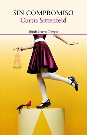 SIN COMPROMISO | 9788416854127 | SITTENFELD, CURTIS | Llibreria Online de Vilafranca del Penedès | Comprar llibres en català