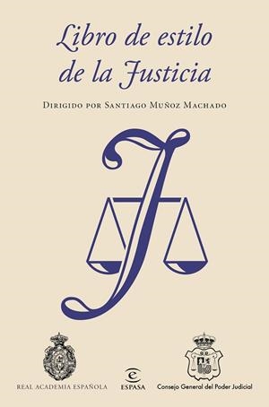 LIBRO DE ESTILO DE LA JUSTICIA | 9788467049190 | MUÑOZ MACHADO, SANTIAGO  | Llibreria L'Odissea - Libreria Online de Vilafranca del Penedès - Comprar libros