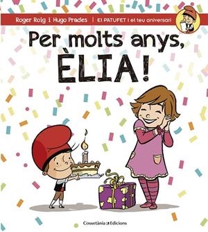PER MOLTS ANYS ÈLIA ! | 9788490345818 | ROIG CÉSAR, ROGER | Llibreria L'Odissea - Libreria Online de Vilafranca del Penedès - Comprar libros
