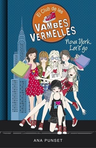 EL CLUB DE LES VAMBES VERMELLES NOVA YORK LET'S GO 10 | 9788490437292 | PUNSET, ANA | Llibreria L'Odissea - Libreria Online de Vilafranca del Penedès - Comprar libros