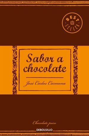 SABOR A CHOCOLATE | 9788466338448 | CARMONA, JOSE CARLOS | Llibreria L'Odissea - Libreria Online de Vilafranca del Penedès - Comprar libros