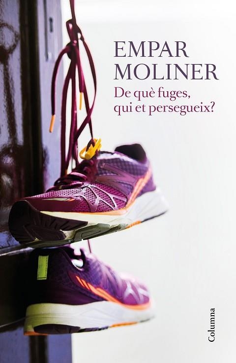 DE QUÈ FUGES QUI ET PERSEGUEIX ? | 9788466422215 | MOLINER, EMPAR | Llibreria Online de Vilafranca del Penedès | Comprar llibres en català