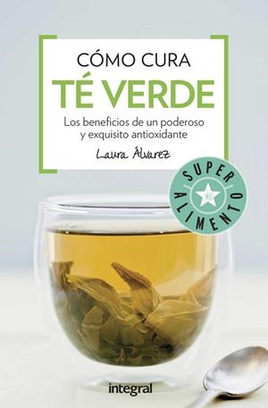 COMO CURA EL TE VERDE | 9788491180678 | ALVAREZ, LAURA | Llibreria L'Odissea - Libreria Online de Vilafranca del Penedès - Comprar libros