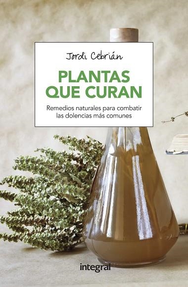 PLANTAS QUE CURAN | 9788491180654 | CEBRIAN PUYUELO, JORDI | Llibreria L'Odissea - Libreria Online de Vilafranca del Penedès - Comprar libros