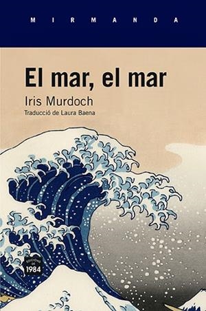 EL MAR EL MAR | 9788416987023 | MURDOCH, IRIS | Llibreria L'Odissea - Libreria Online de Vilafranca del Penedès - Comprar libros