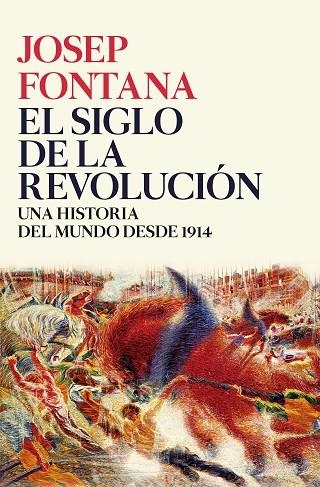 EL SIGLO DE LA REVOLUCIÓN | 9788416771509 | FONTANA LÁZARO, JOSEP  | Llibreria L'Odissea - Libreria Online de Vilafranca del Penedès - Comprar libros