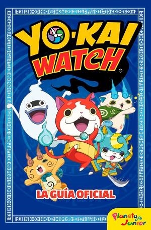 YO-KAI WATCH LA GUÍA OFICIAL | 9788408166085 | YO-KAI WATCH | Llibreria Online de Vilafranca del Penedès | Comprar llibres en català