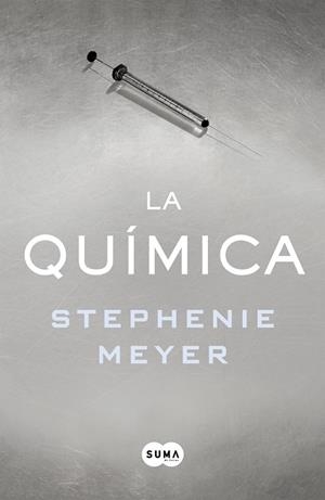 LA QUÍMICA | 9788491291244 | MEYER, STEPHENIE | Llibreria L'Odissea - Libreria Online de Vilafranca del Penedès - Comprar libros