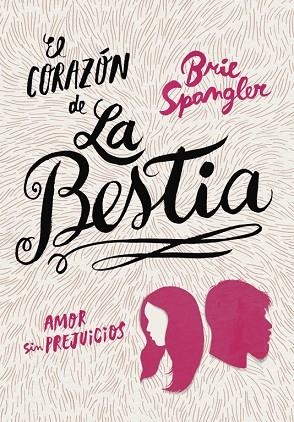 EL CORAZÓN DE LA BESTIA | 9788490436257 | SPANGLER, BRIE | Llibreria L'Odissea - Libreria Online de Vilafranca del Penedès - Comprar libros