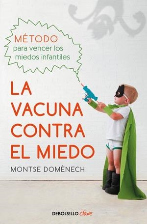 LA VACUNA CONTRA EL MIEDO | 9788466337809 | DOMENECH, MONTSE | Llibreria L'Odissea - Libreria Online de Vilafranca del Penedès - Comprar libros