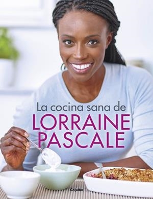 LA COCINA SANA DE LORRAINE PASCALE | 9788416449750 | PASCALE, LORRAINE | Llibreria L'Odissea - Libreria Online de Vilafranca del Penedès - Comprar libros