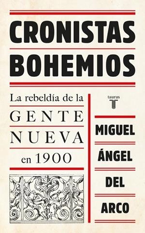 CRONISTAS BOHEMIOS | 9788430618705 | DEL ARCO, MIGUEL ANGEL | Llibreria Online de Vilafranca del Penedès | Comprar llibres en català