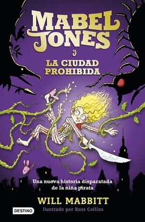 MABEL JONES Y LA CIUDAD PROHIBIDA 2 | 9788408167570 | MABBIT, WILL | Llibreria L'Odissea - Libreria Online de Vilafranca del Penedès - Comprar libros