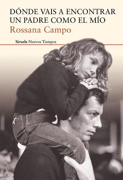 DÓNDE VAIS A ENCONTRAR UN PADRE COMO EL MÍO | 9788416964284 | CAMPO, ROSSANA | Llibreria L'Odissea - Libreria Online de Vilafranca del Penedès - Comprar libros