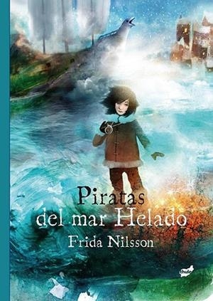PIRATAS DEL MAR HELADO | 9788416817092 | NILSSON, FRIDA | Llibreria L'Odissea - Libreria Online de Vilafranca del Penedès - Comprar libros