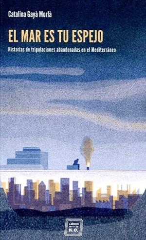 EL MAR ES TU ESPEJO | 9788416001668 | GAYA, CATALINA | Llibreria L'Odissea - Libreria Online de Vilafranca del Penedès - Comprar libros