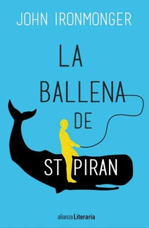 LA BALLENA DE ST PIRAN | 9788491046059 | IRONMONGER, JOHN | Llibreria Online de Vilafranca del Penedès | Comprar llibres en català