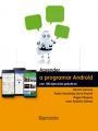 APRENDER A PROGRAMAR ANDROID CON 100 EJERCICIOS PRÁCTICOS | 9788426724052 | VÁZQUEZ ANGEL, GÓMEZ JUANTO, FERNÁNDEZ PABLO, SERRANO RAMÓN | Llibreria L'Odissea - Libreria Online de Vilafranca del Penedès - Comprar libros