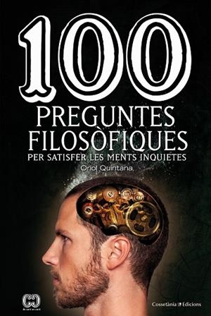 100 PREGUNTES FILOSÒFIQUES | 9788490345665 | QUINTANA RUBIO, ORIOL | Llibreria Online de Vilafranca del Penedès | Comprar llibres en català
