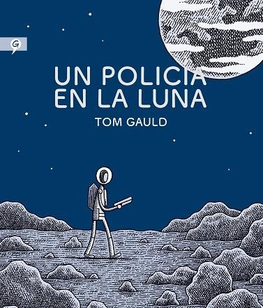 UN POLICÍA EN LA LUNA | 9788416131280 | GAULD, TOM | Llibreria L'Odissea - Libreria Online de Vilafranca del Penedès - Comprar libros