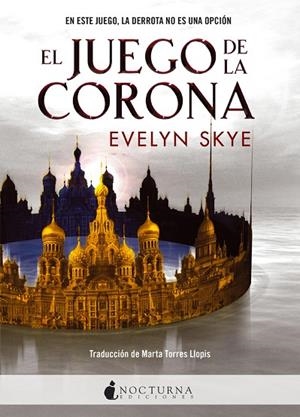 EL JUEGO DE LA CORONA | 9788494527777 | SKYE, EVELYN | Llibreria Online de Vilafranca del Penedès | Comprar llibres en català