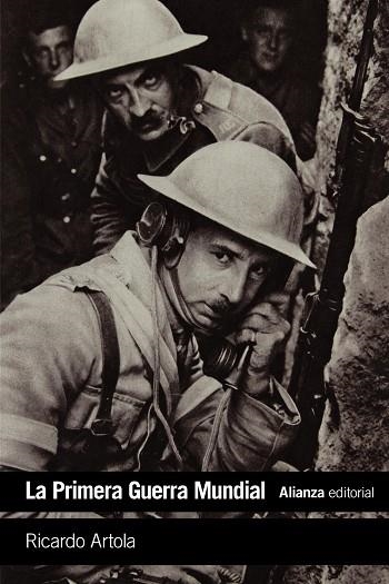 LA PRIMERA GUERRA MUNDIAL | 9788491045946 | ARTOLA, RICARDO | Llibreria L'Odissea - Libreria Online de Vilafranca del Penedès - Comprar libros