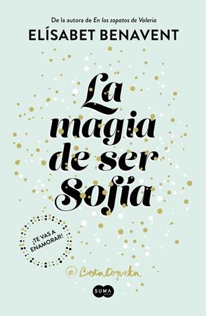LA MAGIA DE SER SOFÍA | 9788491291107 | BENAVENT, ELISABET | Llibreria L'Odissea - Libreria Online de Vilafranca del Penedès - Comprar libros