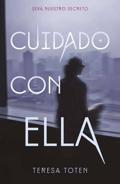 CUIDADO CON ELLA | 9788420485379 | TOTEN, TERESA | Llibreria Online de Vilafranca del Penedès | Comprar llibres en català