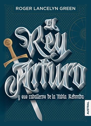 EL REY ARTURO Y SUS CABALLEROS DE LA TABLA REDONDA | 9788408167174 | LANCELYN GREEN, ROGER | Llibreria L'Odissea - Libreria Online de Vilafranca del Penedès - Comprar libros