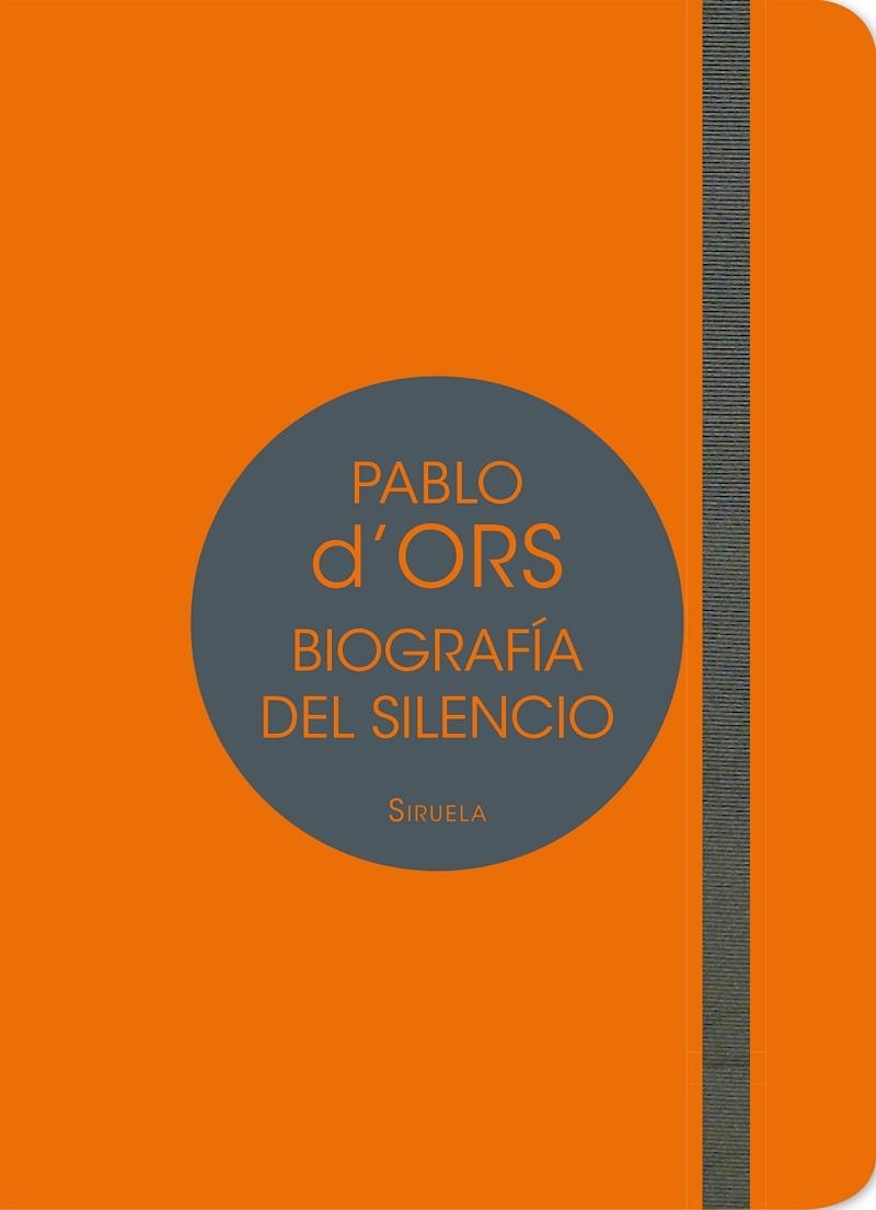 BIOGRAFÍA DEL SILENCIO | 9788417041007 | D'ORS, PABLO | Llibreria Online de Vilafranca del Penedès | Comprar llibres en català
