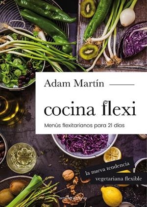 COCINA FLEXI | 9788416012978 | MARTÍN SKILTON, ADAM | Llibreria L'Odissea - Libreria Online de Vilafranca del Penedès - Comprar libros
