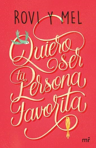 QUIERO SER TU PERSONA FAVORITA | 9788427043176 | ROVI&MEL | Llibreria L'Odissea - Libreria Online de Vilafranca del Penedès - Comprar libros