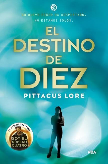 EL DESTINO DE DIEZ (LEGADOS LORIEN 6) | 9788427209756 | LORE, PITTACUS | Llibreria L'Odissea - Libreria Online de Vilafranca del Penedès - Comprar libros