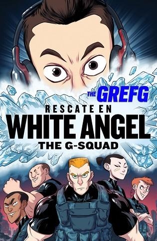 RESCATE EN WHITE ANGEL ( THE G-SQUAD ) | 9788490437322 | THEGREFG | Llibreria L'Odissea - Libreria Online de Vilafranca del Penedès - Comprar libros