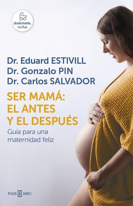 SER MAMÁ: EL ANTES Y EL DESPUÉS | 9788401016752 | ESTIVILL, EDUARD / PIN, GONZALO / SALVADOR, CARLOS | Llibreria L'Odissea - Libreria Online de Vilafranca del Penedès - Comprar libros