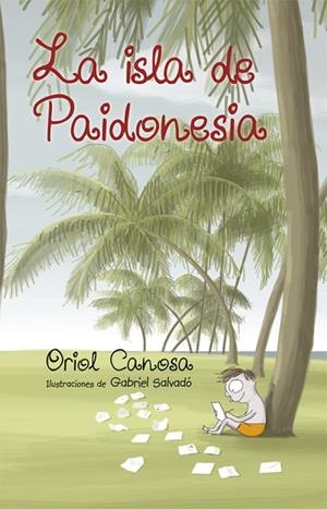 LA ISLA DE PAIDONESIA | 9788424660673 | CANOSA, ORIOL | Llibreria Online de Vilafranca del Penedès | Comprar llibres en català
