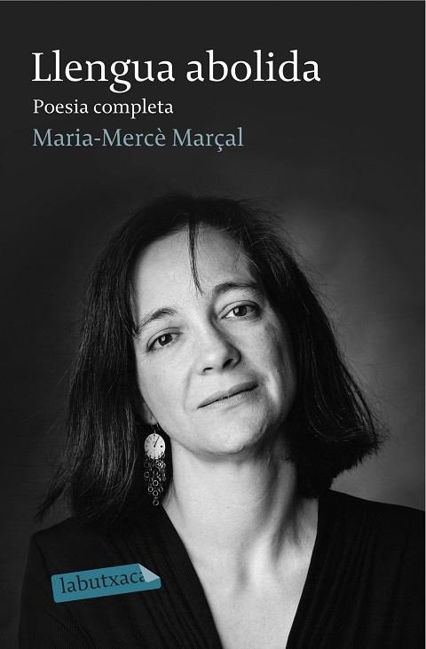 LLENGUA ABOLIDA POESIA COMPLETA 1973-1998 | 9788499308982 | MARÇAL, MARIA MERCE | Llibreria Online de Vilafranca del Penedès | Comprar llibres en català