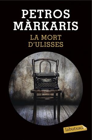 LA MORT D'ULISSES | 9788490663844 | MARKARIS, PETROS | Llibreria Online de Vilafranca del Penedès | Comprar llibres en català
